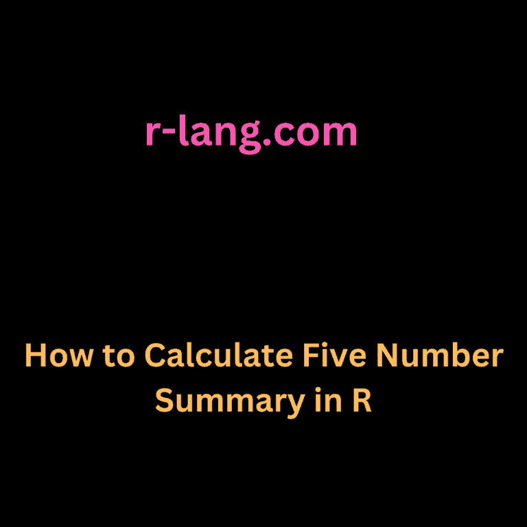How to Calculate Five Number Summary in R